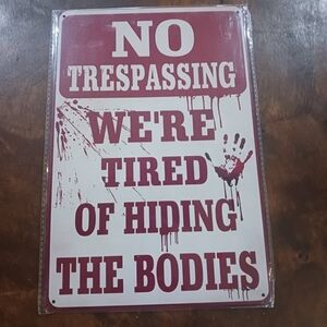No Trespassing Sign with Humorous Message